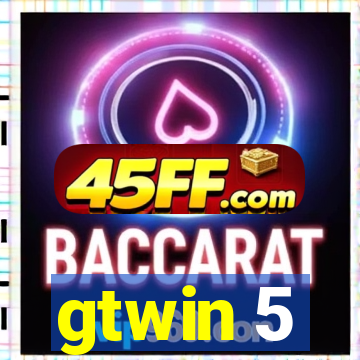 gtwin 5